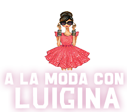 A la moda con Luigina